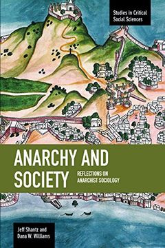 portada Anarchy and Society: Reflections on Anarchist Sociology: Studies in Critical Social Sciences, Volume 55 (en Inglés)