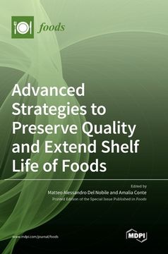 portada Advanced Strategies to Preserve Quality and Extend Shelf Life of Foods (en Inglés)