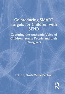 portada Co-Producing Smart Targets for Children With Send: Capturing the Authentic Voice of Children, Young People and Their Caregivers (en Inglés)