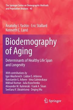 portada Biodemography of Aging: Determinants of Healthy Life Span and Longevity (en Inglés)