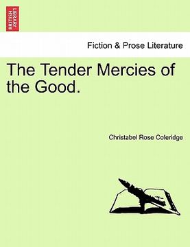 portada the tender mercies of the good. (in English)