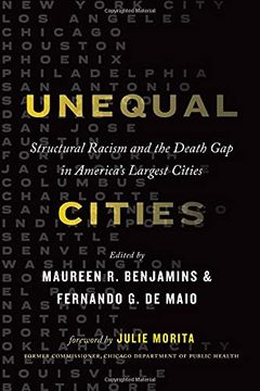 portada Unequal Cities: Structural Racism and the Death Gap in America's Largest Cities