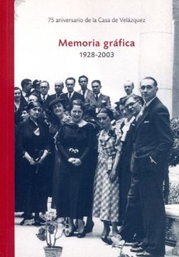 portada Memoria Gráfica 1928-2003: 75 Aniversario Casa de Velázquez