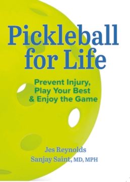 portada Pickleball for Life: Play Your Best, Prevent Injury & Enjoy the Game (en Inglés)