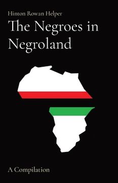 portada The Negroes in Negroland: A Compilation (en Inglés)