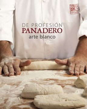 portada De Profesión Panadero. Arte Blanco (in Spanish)