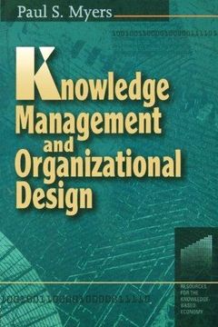 portada Knowledge Management and Organizational Design (Resources for the Knowledge-Based Economy)