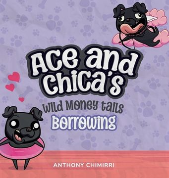 portada Ace and Chica's Wild Money Tails Borrowing (en Inglés)
