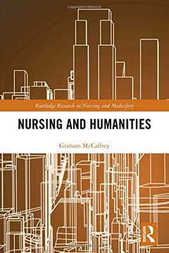 portada Nursing and Humanities (Routledge Research in Nursing and Midwifery) (en Inglés)