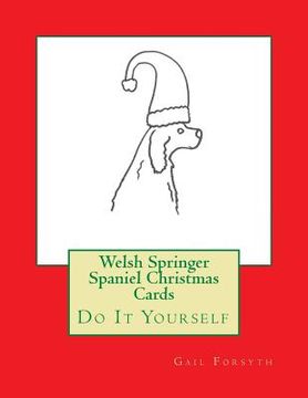 portada Welsh Springer Spaniel Christmas Cards: Do It Yourself (en Inglés)
