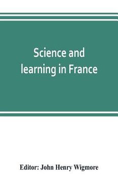 portada Science and learning in France, with a survey of opportunities for American students in French universities (en Inglés)