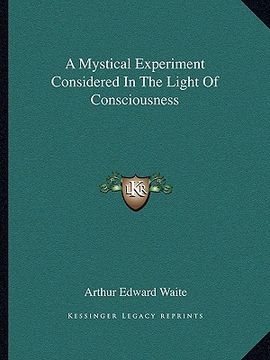 portada a mystical experiment considered in the light of consciousness