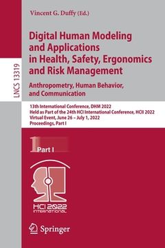 portada Digital Human Modeling and Applications in Health, Safety, Ergonomics and Risk Management. Anthropometry, Human Behavior, and Communication: 13th Inte (in English)