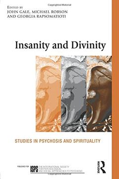 portada Insanity and Divinity: Studies in Psychosis and Spirituality (The International Society for Psychological and Social Approaches to Psychosis Book Series) (en Inglés)