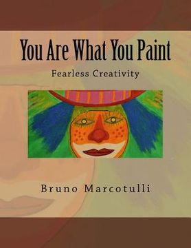 portada You Are What You Paint: Fearless Creativity (in English)