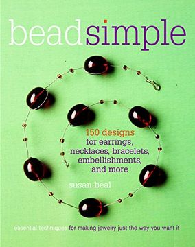 portada Bead Simple: Essential Techniques for Making Jewelry Just the way you Want it 