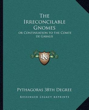 portada the irreconcilable gnomes: or continuation to the comte de gabalis (en Inglés)