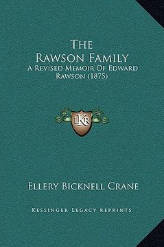 portada the rawson family: a revised memoir of edward rawson (1875) (in English)