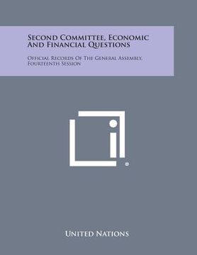 portada Second Committee, Economic and Financial Questions: Official Records of the General Assembly, Fourteenth Session (en Inglés)