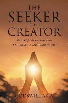 portada The Seeker of the Creator: The Truth for the Last Generation