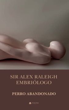 portada Sir Alex Raleigh Embriólogo