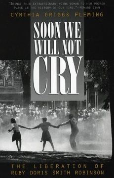portada soon we will not cry: the liberation of ruby doris smith robinson (in English)