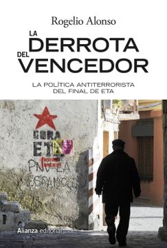 portada La Derrota del Vencedor: El Final del Terrorismo de eta (in Spanish)