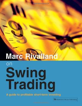 portada Marc Rivalland on Swing Trading: A Guide to Profitable Short-Term Investing (en Inglés)