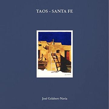 portada Taos - Santa Fe: José Gelabert-Navia - Clamshell Box (in English)