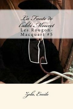 portada La Faute de l'abbé Mouret: Les Rougon-Macquart #5 (en Francés)