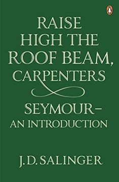 portada Raise High the Roof Beam, Carpenters; Seymour - an Introduction: Rise High the Roof Beam, Carpenters (en Inglés)