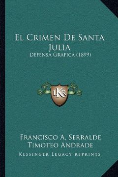 portada El Crimen de Santa Julia: Defensa Grafica (1899)
