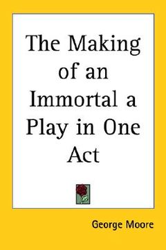 portada the making of an immortal a play in one act (en Inglés)
