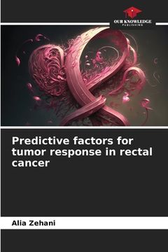 portada Predictive factors for tumor response in rectal cancer (en Inglés)