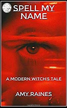 portada Spell my Name: A Modern Witch's Tale (en Inglés)