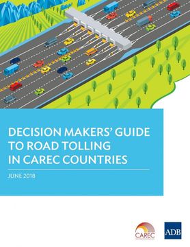 portada Decision Makers Guide to Road Tolling in Carec Countries (en Inglés)