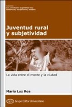 portada Juventud Rural y Subjetividad la Vida Entre el Monte y la Ciudad