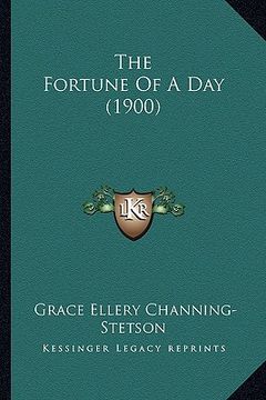 portada the fortune of a day (1900) the fortune of a day (1900) (en Inglés)