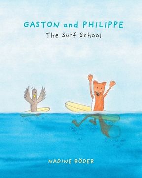 portada GASTON and PHILIPPE - The Surf School (Surfing Animals Club - Book 2) (in English)