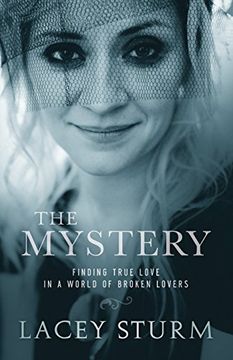 portada The Mystery: Finding True Love in a World of Broken Lovers (in English)