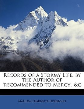 portada records of a stormy life, by the author of 'recommended to mercy', &c (en Inglés)
