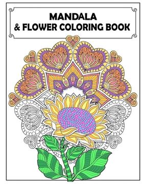 portada Mandala and Flowers Coloring Book: Adult Colouring Fun, Stress Relief Relaxation and Escape (en Inglés)