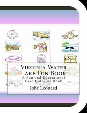 portada Virginia Water Lake Fun Book: A Fun and Educational Lake Coloring Book (in English)