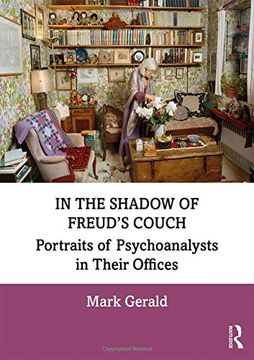 portada In the Shadow of Freud’S Couch: Portraits of Psychoanalysts in Their Offices (in English)