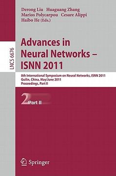 portada advances in neural networks - isnn 2011: 8th international symposium on neural networks, isnn 2011, guilin, china, may 29-june 1, 2011, proceedings, p (en Inglés)