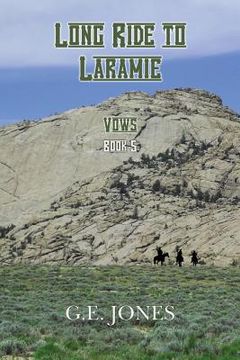 portada Long Ride To Laramie (Book 5): Vows (en Inglés)