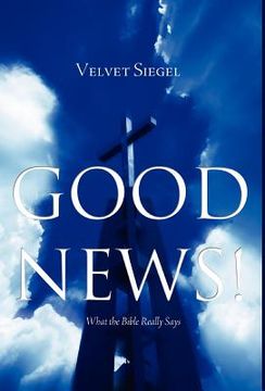 portada good news!: what the bible really says (en Inglés)
