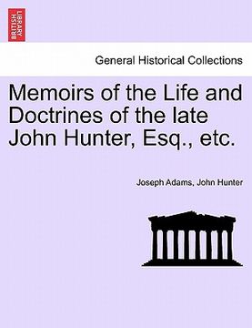 portada memoirs of the life and doctrines of the late john hunter, esq., etc. (en Inglés)