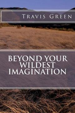 portada Beyond Your Wildest Imagination (in English)