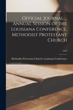 portada Official Journal ... Annual Session of the Louisiana Conference, Methodist Protestant Church; 1929 (en Inglés)